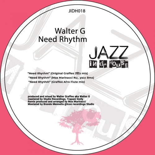 Walter G - Need Rhythm [JIDH0018]